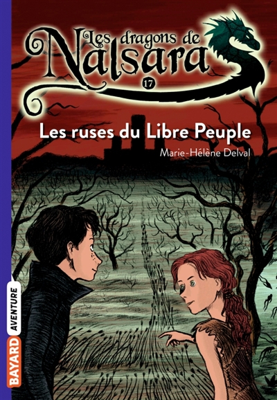 Les dragons de Nalsara Tome 17 Les ruses du Libre Peuple