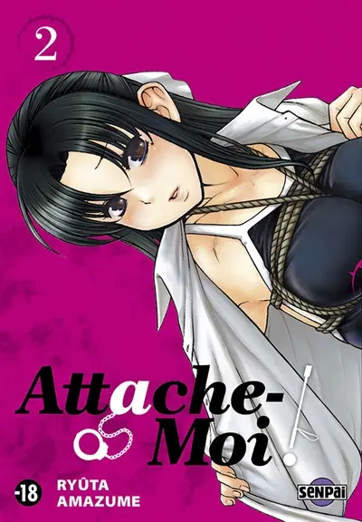 Attache-moi !. Vol. 2