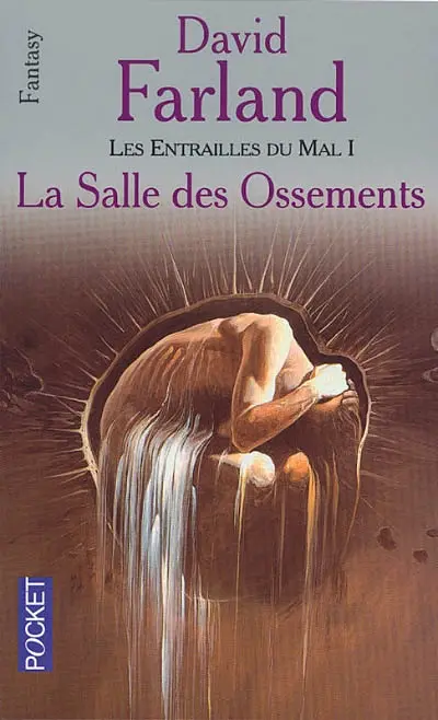 Les entrailles du mal. Vol. 1. La salle des ossements