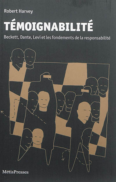 Témoignabilité : Beckett, Dante, Levi et les fondements de la responsabilité