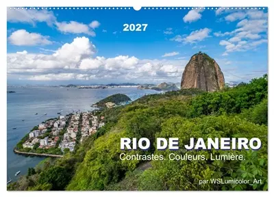 RIO DE JANEIRO Contrastes. Couleurs. Lumière. (Calendrier mural 2027 DIN A2 vertical), CALVENDO calendrier mensuel : Découvrez la beauté de Rio de Janeiro. Ce calendrier d'art présente les contrastes spectaculaires, les couleurs vibrantes et la lumière magique du Brésil.