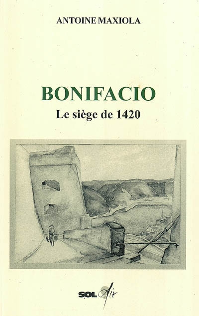 Bonifacio : le siège de 1420