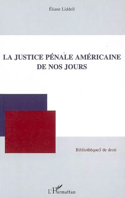 La justice pénale américaine de nos jours