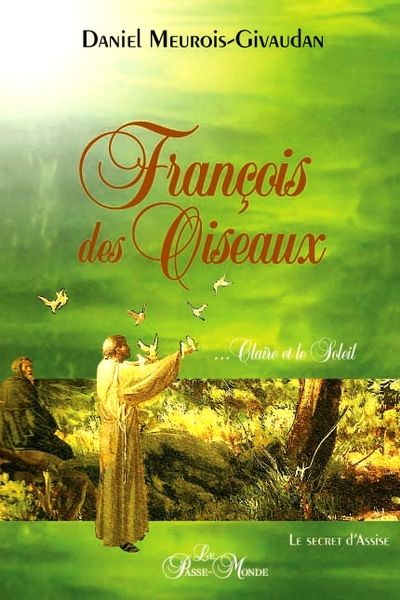 François des oiseaux, --Claire et le soleil : le secret d'Assise