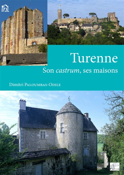 Turenne : son castrum, ses maisons