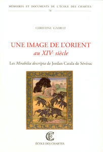 Une image de l'Orient au XIVe siècle : les Mirabilia descripta de Jordan Catala de Sévérac
