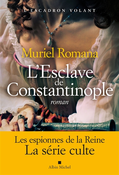 L'escadron volant. Vol. 3. L'esclave de Constantinople