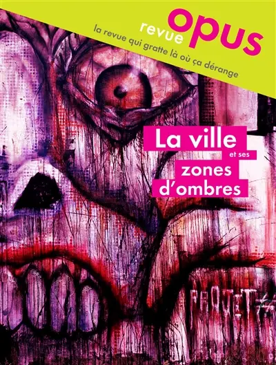 Opus, n° 1. La ville et ses zones d'ombres