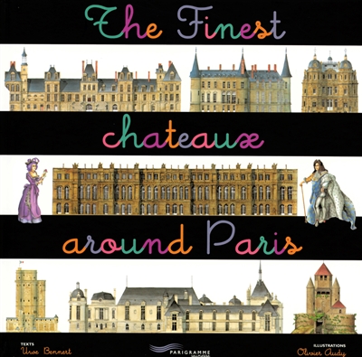 The finest châteaux around Paris
