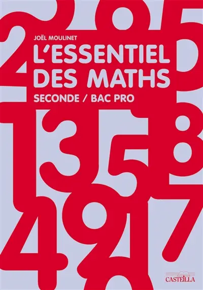 L'essentiel des maths, seconde bac pro