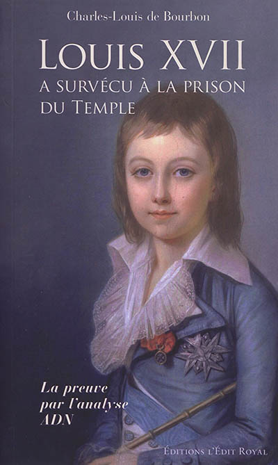 Louis XVII a survécu à la prison du Temple : la preuve par l'analyse ADN