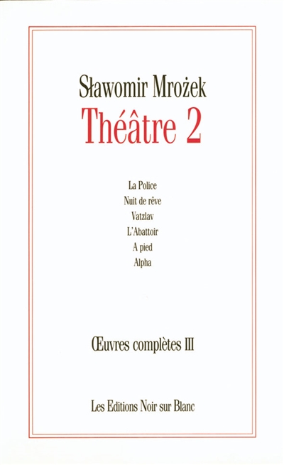 Oeuvres complètes. Vol. 3. Théâtre 2