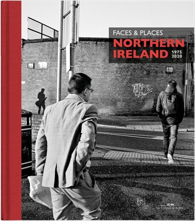 Northern Ireland : faces & places : 1975-2020