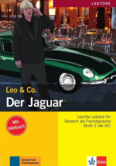Der Jaguar : Leichte Lektüre für Deutsch als Fremdsprache : Stufe 2 (ab A2)