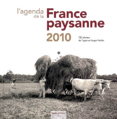 L'agenda de la France paysanne 2010 : 180 photographies de l'agence Roger-Viollet à redécouvrir