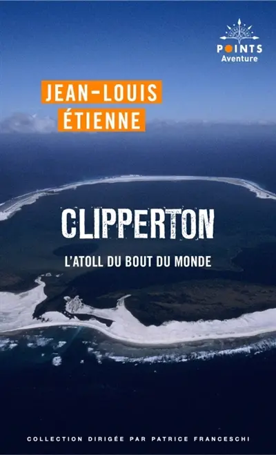 Clipperton, l'atoll du bout du monde