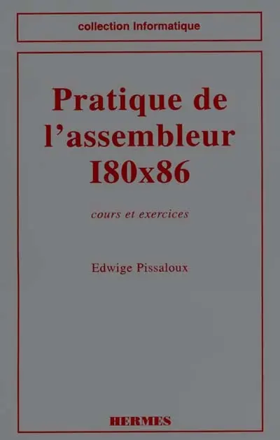 Pratique de l'Assembleur 180 x 86 : cours et exercices