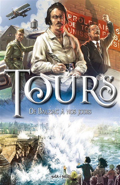 Tours. Vol. 2. De Balzac à nos jours