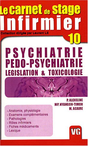 Psychiatrie, pédo-psychiatrie : législation & toxicologie