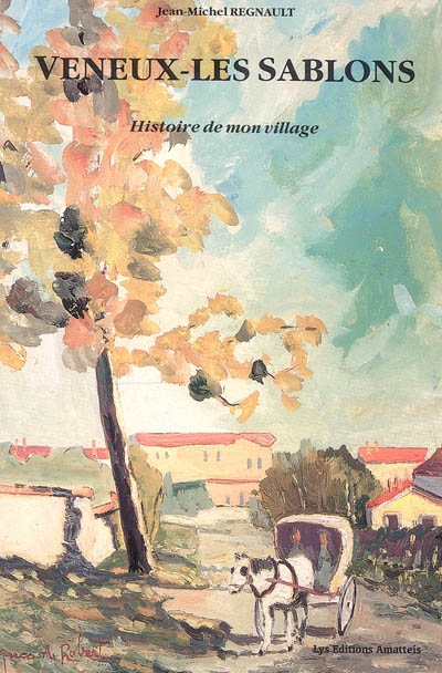 Veneux-les-Sablons : histoire de mon village