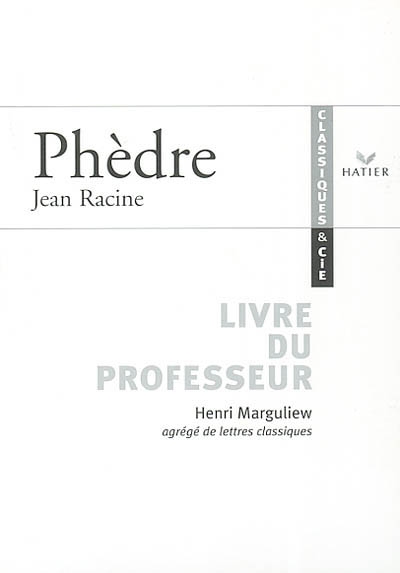 Phèdre, Jean Racine : livre du professeur