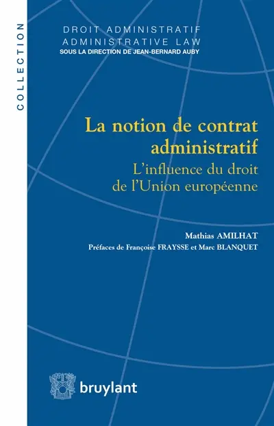 La notion de contrat administratif : l'influence du droit de l'Union européenne