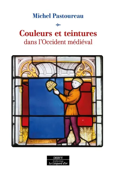 Couleurs et teintures dans l'Occident médiéval