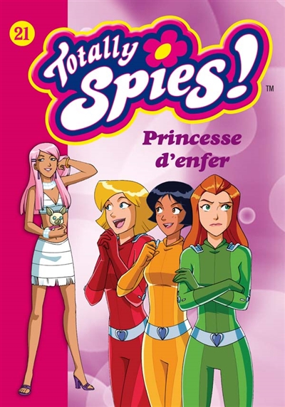 Totally Spies ! Princesse d'enfer