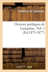 Oeuvres poétiques de Lamartine. Vol. 1 (Ed.1875-1877)
