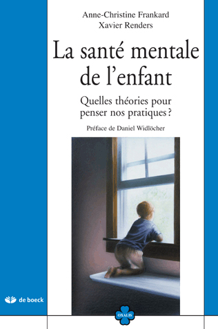 La santé mentale de l'enfant : quelles théories pour penser nos pratiques ?