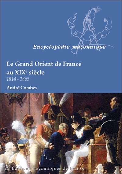 Le Grand Orient de France au XIXe siècle : 1814-1865