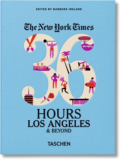 The New York Times, 36 hours : Los Angeles & beyond