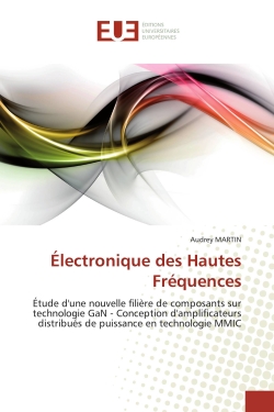 Electronique des Hautes Fréquences : Etude d'une nouvelle filière de composants sur technologie GaN : Conception d'amplificateurs distrib