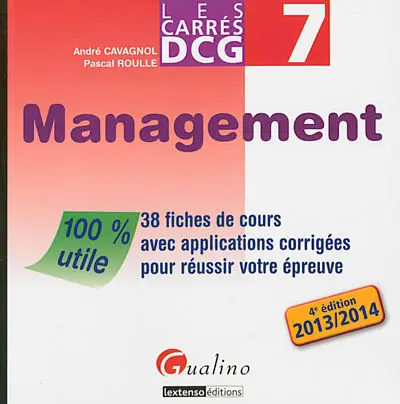 Management : 38 fiches de cours avec applications corrigées pour réussir votre épreuve : 2013-2014
