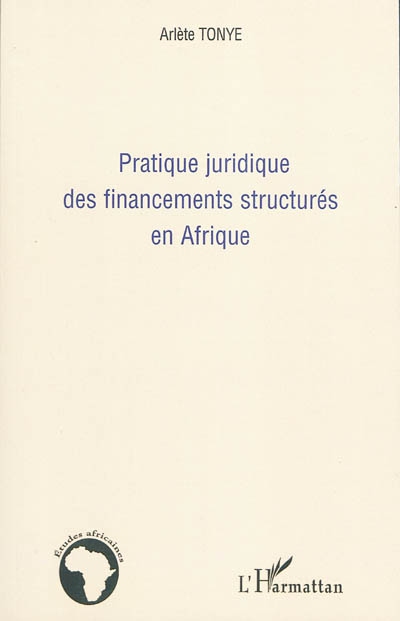 Pratique juridique des financements structurés en Afrique