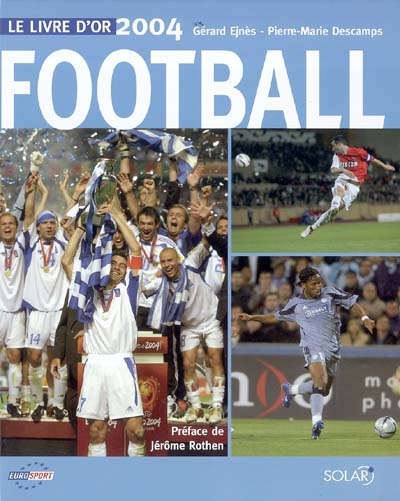 Football : le livre d'or 2004