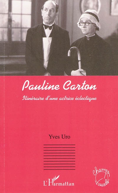 Pauline Carton : itinéraire d'une actrice éclectique