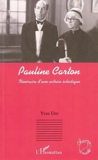Pauline Carton : itinéraire d'une actrice éclectique