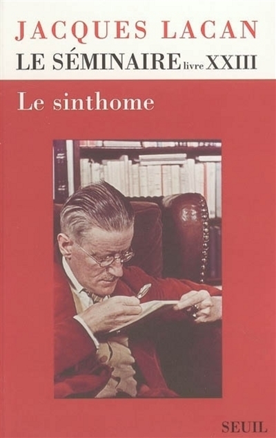Le Séminaire. Vol. 23. Le sinthome : 1975-1976