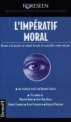 L'impératif moral : retour à la morale ou simple besoin de nouvelles règles du jeu ?