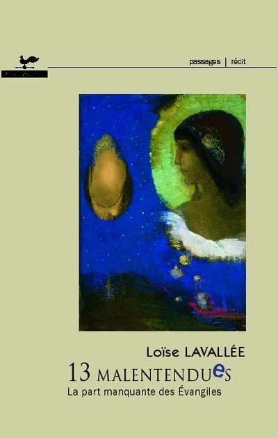 13 malentendues : la part manquante des Evangiles
