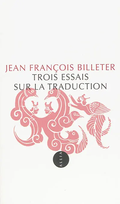 Trois essais sur la traduction