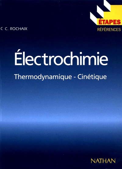 Electrochimie : thermodynamique, cinétique
