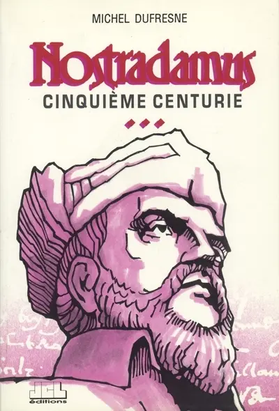 Nostradamus : cinquième centurie