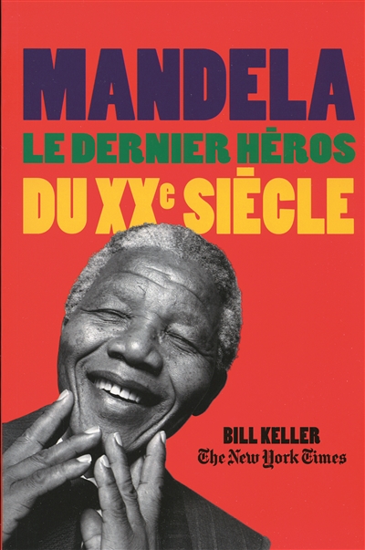 Mandela, le dernier héros du XXe siècle