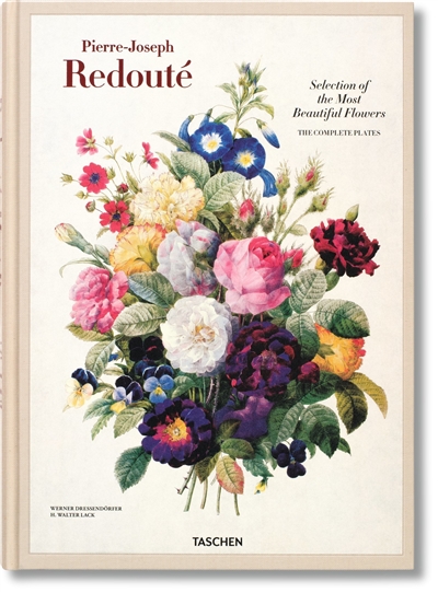 Selection of the most beautiful flowers : the complete plates : 1827-1833. Auslese der schönsten Blumen : 1827-1833. Choix des plus belles fleurs : 1827-1833