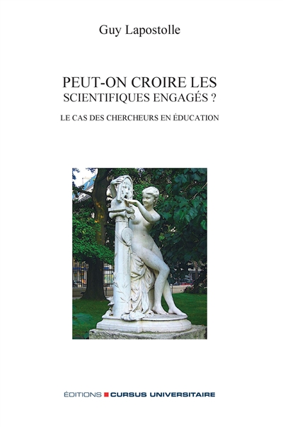 Peut-on croire les scientifiques engagés ? : Le cas des chercheurs en éducation