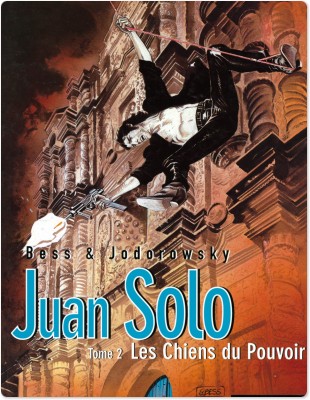 Juan Solo. Vol. 2. Les chiens du pouvoir