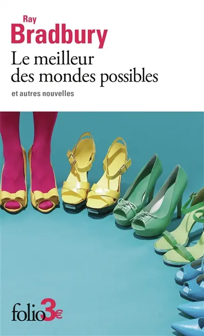 Le meilleur des mondes possibles : et autres nouvelles
