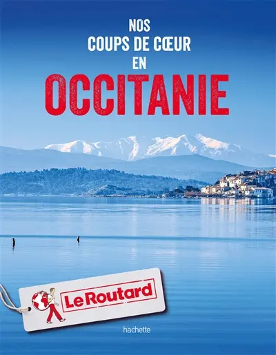 Nos coups de coeur en Occitanie Nos coups de coeur en Occitanie